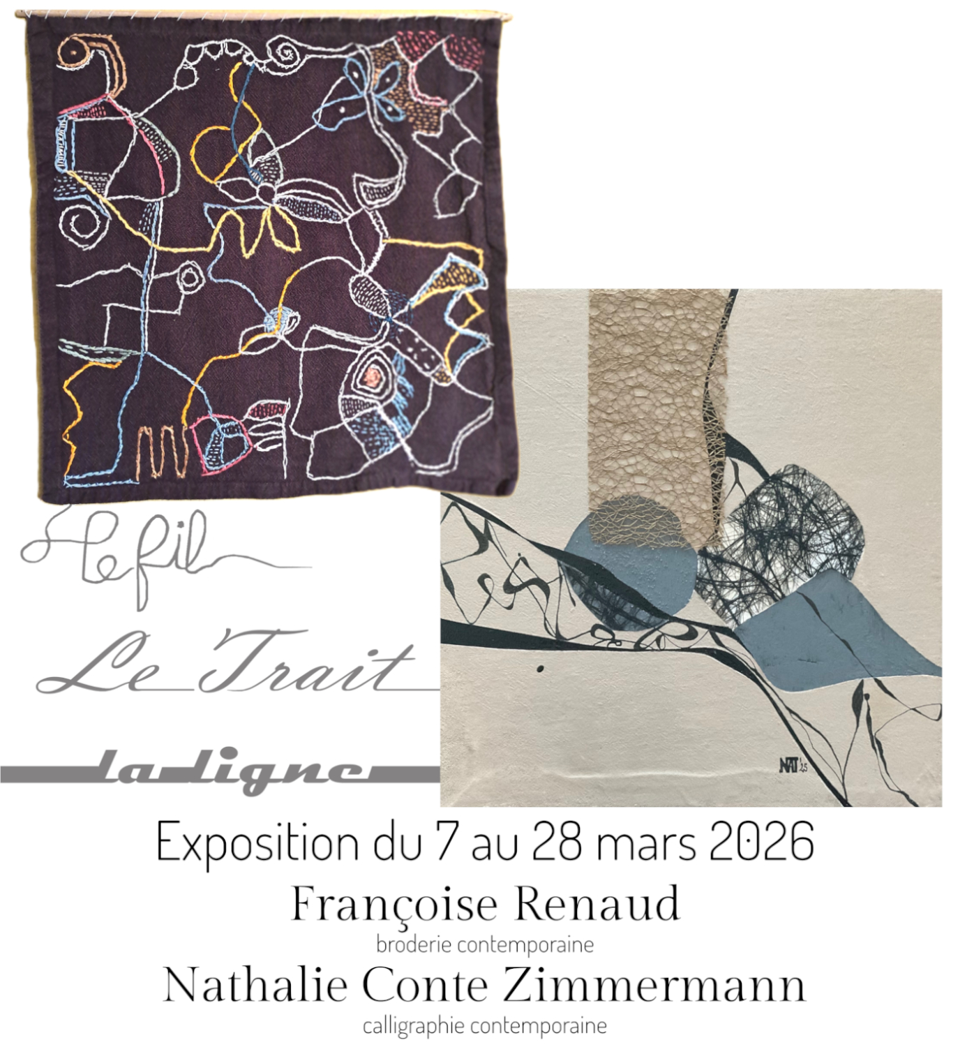Exposition : le fil - le trait - la ligne Françoise Renaud, broderie contemporaine Nathalie Conte Zimmermann, calligraphie contemporaine